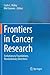 Frontiers in Cancer Research: Evolutionary Foundations, Revolutionary Directions