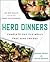 Hero Dinners: Complete One-Pan Meals That Save the Day
