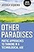 Other Paradises: Poetic Approaches to Thinking in a Technological Age