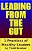 Leading from the GUT - 3 Practices of Healthy Leaders