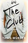 The Club by Takis Würger
