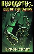 Shoggoth 2: Rise of the Elders