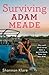 Surviving Adam Meade