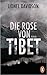 Die Rose von Tibet