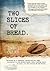 Two Slices of Bread: Intern...