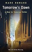 Tomorrow's Dawn: A Race For Tomorrow Thriller, Book Two
