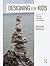 Designing for Kids by Krystina Castella Designing for Kids by Krystina Castella