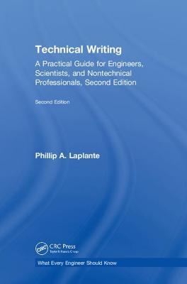 Technical Writing: A Practical Guide for Engineers, Scientists, and Nontechnical Professionals