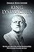 King Lysimachus: The Life and Legacy of the Ancient Macedonian King Who Succeeded Alexander the Great