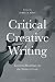 Critical Creative Writing: Essential Readings on the Writer's Craft