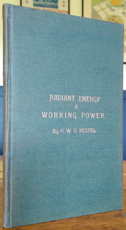 Radiant Energy, a Working Power in the Mechanism of the Universe (Hardcover)