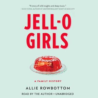 Jell-O Girls Lib/E: A Family History