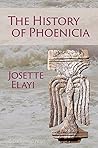 The History of Phoenicia The History of Phoenicia