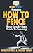 How To Fence: Your Step By Step Guide To Fencing