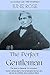 The Perfect Gentleman: The remarkable life of Dr James Miranda Barry