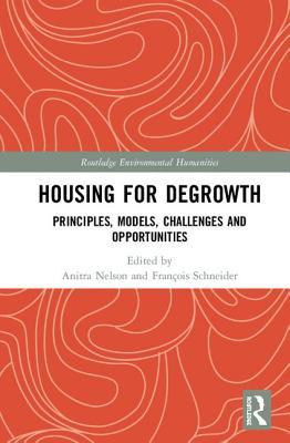 Housing for Degrowth (Routledge Environmental Humanities)