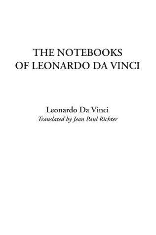 The Notebooks of Leonardo Da Vinci