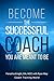 Become the Successful Coach You Are Meant To Be by Feroshia Knight