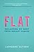 Flat: Reclaiming My Body from Breast Cancer