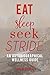 Eat, Sleep, Seek, Stride: An Autobiographical Wellness Guide