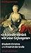 "Ich bleibe zurück wie eine Gefangene": Elisabeth Christine und Friedrich der Große (Biografien) (German Edition)
