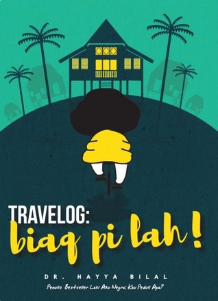 Travelog: Biaq Pi Lah! (Paperback)