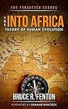 The Forgotten Exodus The Into Africa Theory of Human Evolution