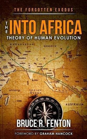 The Forgotten Exodus The Into Africa Theory of Human Evolution (Paperback)