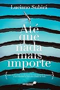Até que nada mais importe