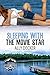 Sleeping With the Movie Sta...