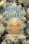 Nouvelle alliance: Conversations avec les esprits de la nature et autres alliés essentiels de la nouvelle humanité (French Edition)