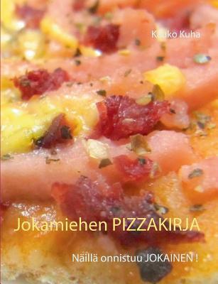 Jokamiehen Pizzakirja (Finnish Edition)