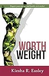 Worth the Weight:...
