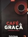 Café e Graça:  conversas a mesa