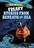 Freaky Stories from Beneath the Sea (Freaky True Science)
