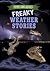 Freaky Weather Stories (Freaky True Science)