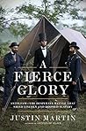 A Fierce Glory: A...
