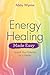 Energy Healing Made Easy: Unlock Your Potential as a Healer