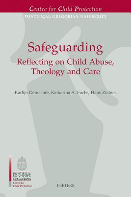 Safeguarding: Reflecting on Child Abuse, Theology and Care (Centre for Child Protection)