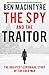 The Spy and the Traitor: The Greatest Espionage Story of the Cold War