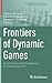 Frontiers of Dynamic Games:...