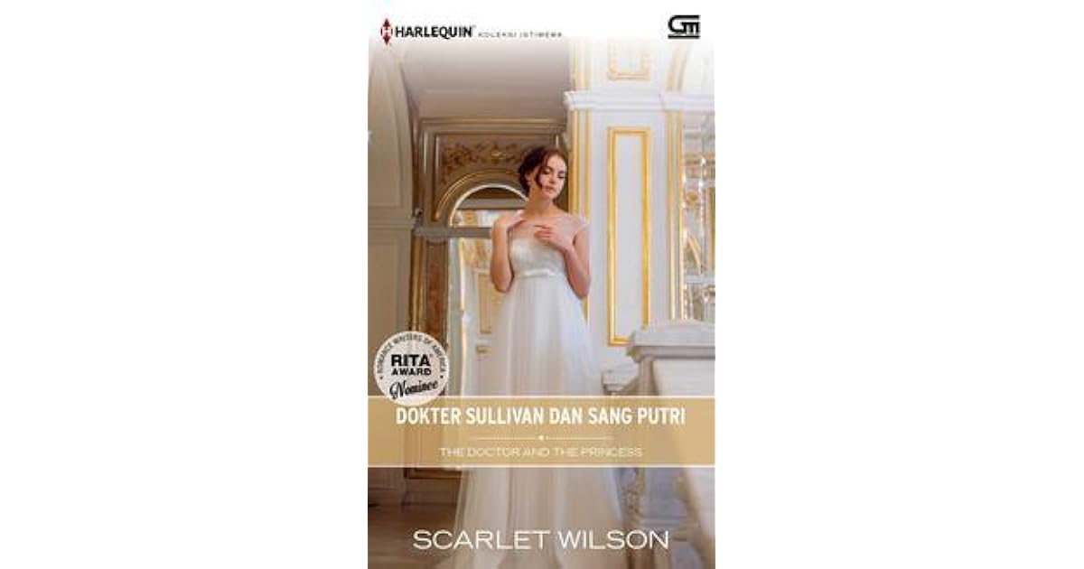The Doctor And The Princess Dokter Sullivan Dan Sang Putri By Scarlet Wilson The Doctor And The Princess Dokter Sullivan Dan Sang Putri By Scarlet Wilson