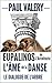 EUPALINOS ou l'ARCHITECTE - L'ÂME DE LA DANSE - LE DIALOGUE DE L'ARBRE