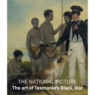 The National Picture, The Art of Tasmania's Black War