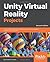 Unity Virtual Reality Projects by Jonathan Linowes