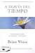 A través del tiempo by Brian L. Weiss