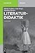 Literaturdidaktik (De Gruyter Studium) (German Edition)