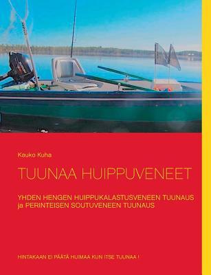 Tuunaa huippuveneet (Finnish Edition)