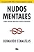 Nudos mentales / Mental Knots by Bernardo Stamateas