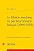 Le Monde moderne vu par les écrivains français (1900-1950) (Etudes De Litterature Des Xxe Et Xxie Siecles) (French Edition)